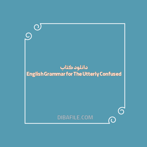 دانلود کتاب English Grammar for The Utterly Confused pdf